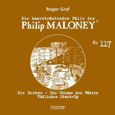Die haarsträubenden Fälle des Philip Maloney, No.117 - Roger Graf, Audio, 7619911485177