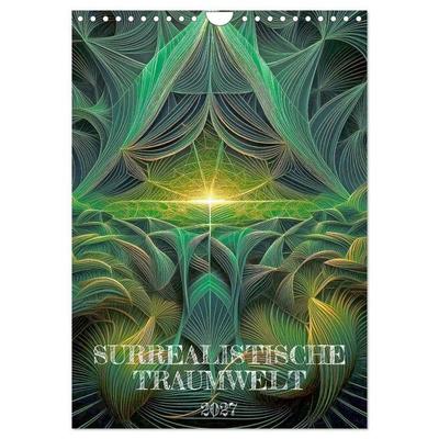 Surrealistische Traumwelt (Wandkalender 2027 DIN A4 hoch), CALVENDO Monatskalender