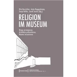 Religion im Museum, Fachbücher von Rita Burrichter, Antje Roggenkamp, Sonja Keller, Sarah Justus