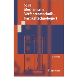 Mechanische Verfahrenstechnik - Partikeltechnologie 1, Fachbücher von Matthias Stiess