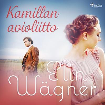 Kamillan avioliitto - Elin Wägner, Audio, 9788728320617