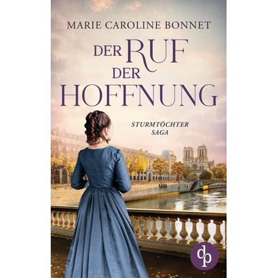 Der Ruf der Hoffnung, Taschenbuch von Marie Caroline Bonnet, BoD - Books on Demand, 978-3-9899819-5-9