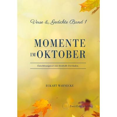 Momente im Oktober, Taschenbuch von Eckart Warnecke, BoD – Books on Demand, 978-3-7543-3831-5