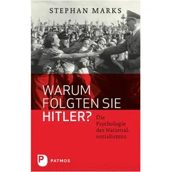 Warum folgten sie Hitler?, Fachbücher von Stephan Marks