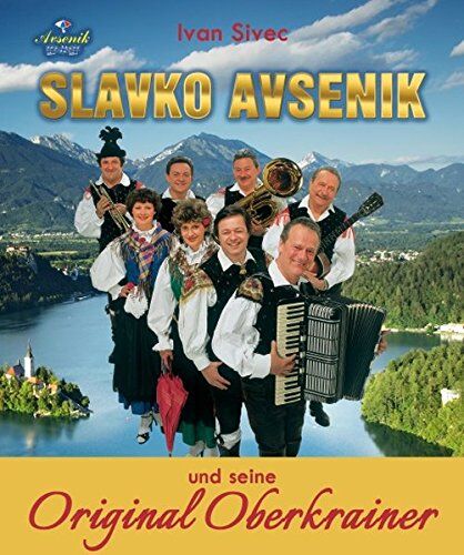 Ivan Sivec - Slavko Avsenik und seine Original Oberkrainer: ein europaisches Musikphanomen aus Oberkrain - Preis vom 10.10.2026 11:48:34 h