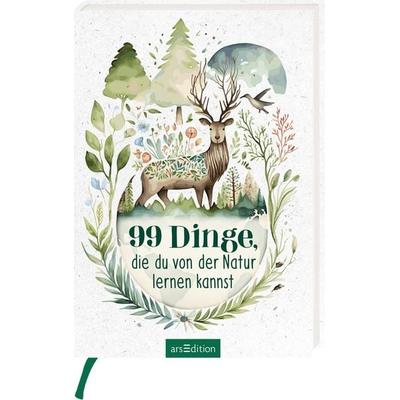 99 Dinge, die du von der Natur lernen kannst, Taschenbuch von , arsedition