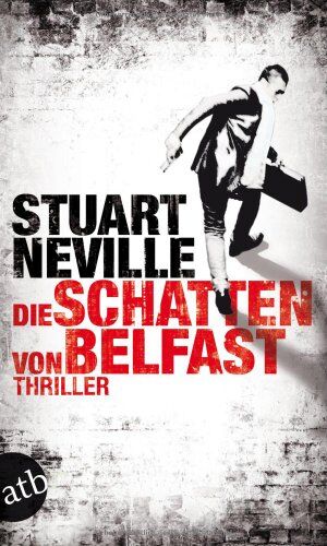 Stuart Neville - Die Schatten von Belfast: Thriller - Preis vom 10.10.2026 11:48:34 h