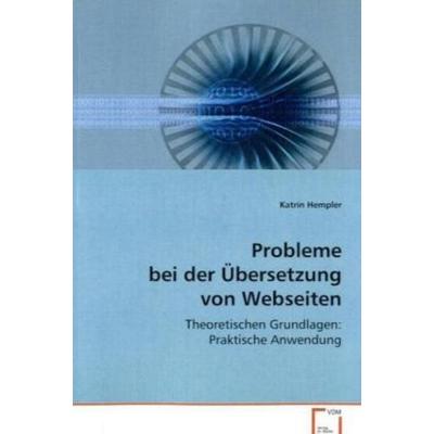 Hempler Katrin: Probleme bei der Übersetzung von Webseiten, Taschenbuch von Katrin Hempler, VDM, 978-3-639-07800-8