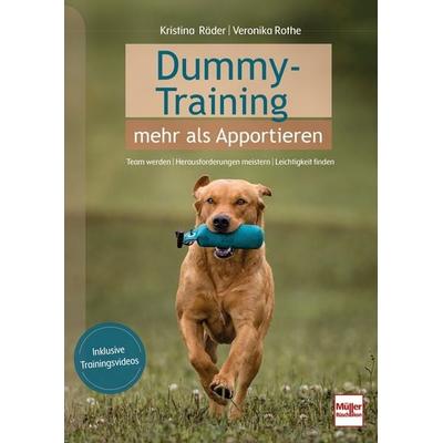 Dummy-Training - mehr als Apportieren, Taschenbuch von Kristina Räder,Veronika Rothe, Müller Rüschlikon, 978-3-275-02325-7