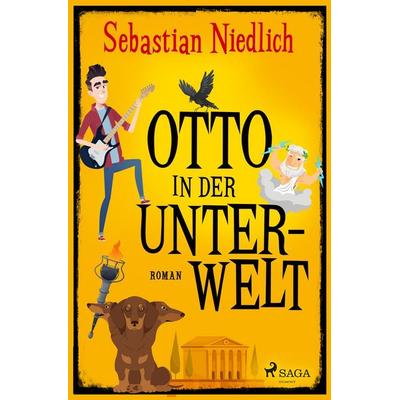 Otto in der Unterwelt, Taschenbuch von Sebastian Niedlich, Saga Egmont Bücher, 978-3-9875004-6-6