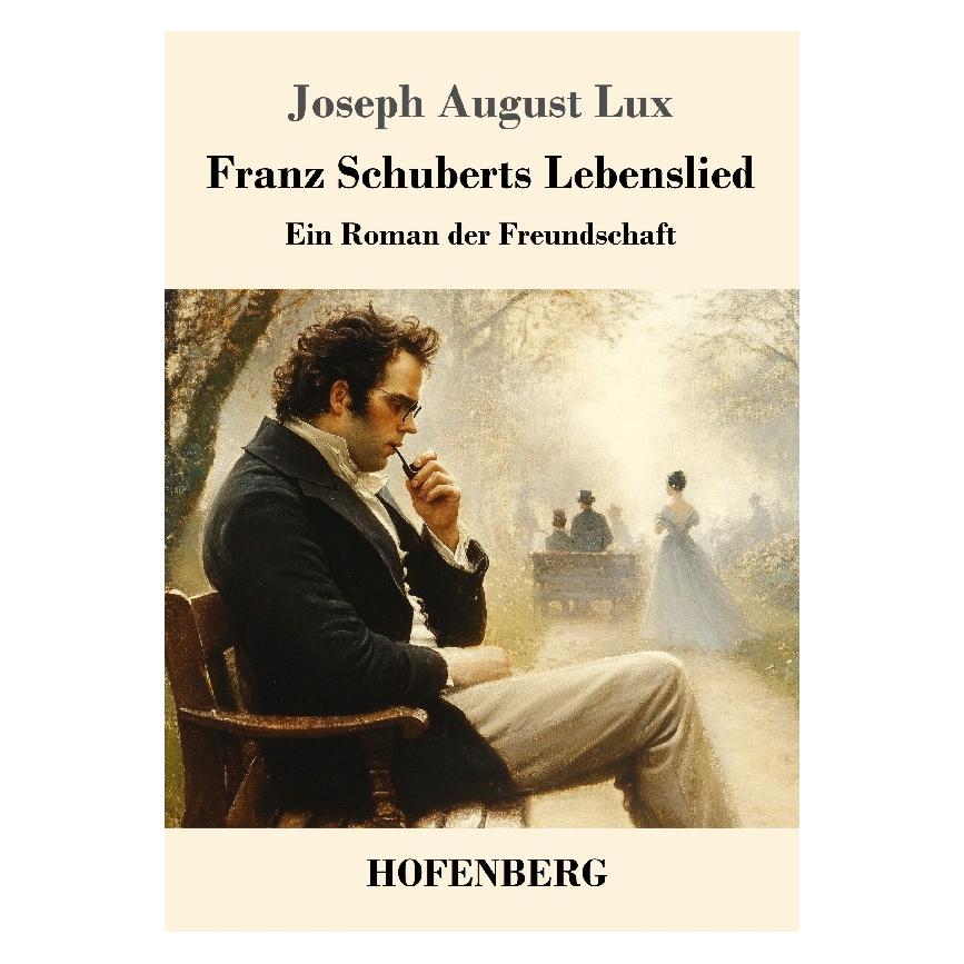 Umbreit Lux:Franz Schuberts Lebenslied (Deutsch, Softcover, Joseph August Lux) (64909410)