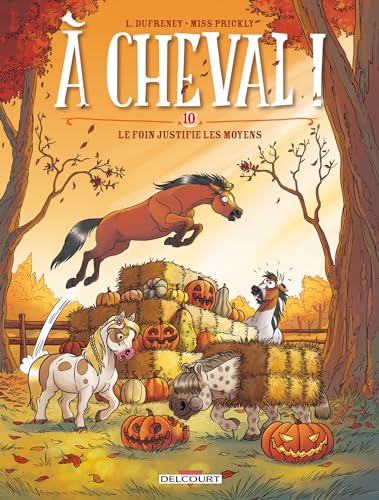 A cheval !. Vol. 10. Le foin justifie les moyens - Preis vom 19.10.2026 19:33:35 h