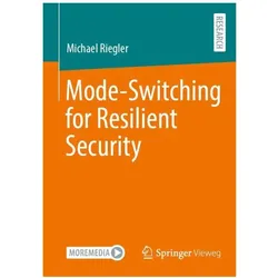 Mode-Switching for Resilient Security, Fachbücher von Michael Riegler