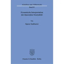Dynamische Interpretation der dauernden Neutralität., Fachbücher von Sigmar Stadlmeier
