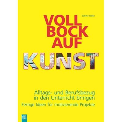 Voll Bock auf Kunst, Taschenbuch von Sabine Nelke, Verlag an der Ruhr, 978-3-8346-3079-7