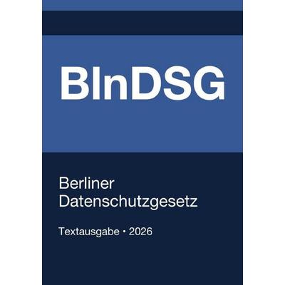 BlnDSG - Berliner Datenschutzgesetz 2026, Taschenbuch von Gesetze24 Deutschland, Epubli, 978-3-565-37074-0