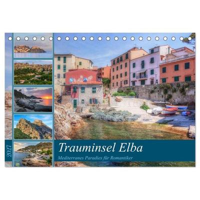 Trauminsel Elba: Mediterranes Paradies für Romantiker (Tischkalender 2027 DIN A5 quer), CALVENDO Monatskalender
