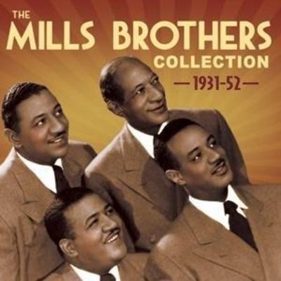 Mills Bros Collection 1931-52 - The Mills Brothers, CD