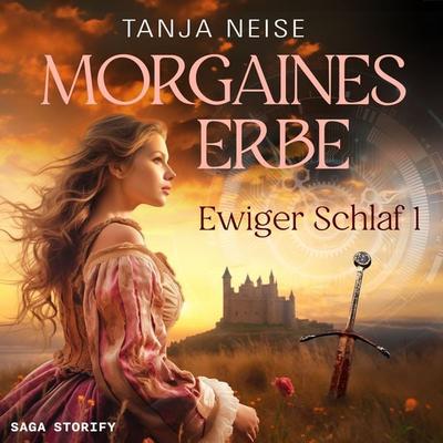 Morgaines Erbe (Ewiger Schlaf 1) - Tanja Neise, Audio, 9788727062280