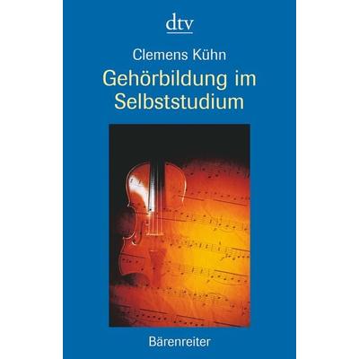 Gehörbildung im Selbststudium, Taschenbuch von Clemens Kühn, dtv, 978-3-423-30047-6