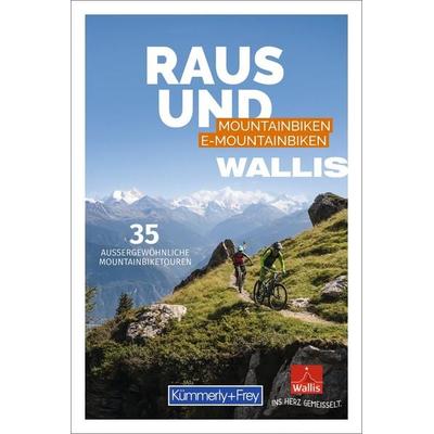 Kümmerly+Frey Raus und Mountainbiken Wallis – Mountainbikeführer, Taschenbuch von , Kümmerly+Frey, 978-3-259-03777-5