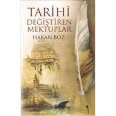 Tarihi Degistiren Mektuplar, Taschenbuch von Hakan Boz, Yediveren Yayinlari, 978-605--882030-2