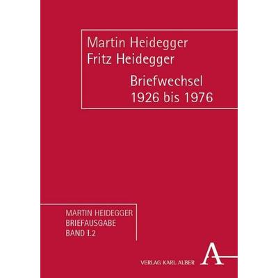 Martin Heidegger/Fritz Heidegger, Gebundene Ausgabe von , Verlag Karl Alber, 978-3-495-98893-0