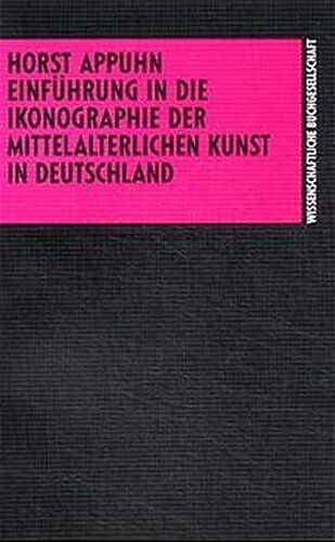 Horst Appuhn - Einführung in die Ikonographie der mittelalterlichen Kunst in Deutschland - Preis vom 10.10.2026 11:48:34 h