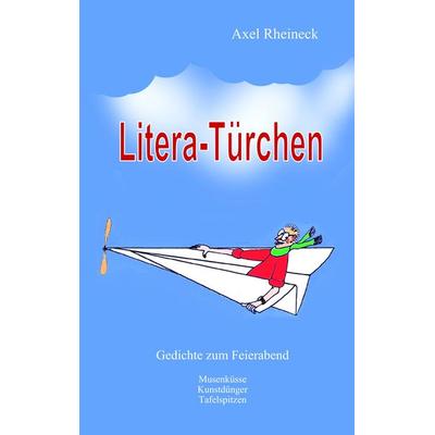 Litera-Türchen, Taschenbuch von Axel Rheineck, BoD – Books on Demand, 978-3-7481-7803-3