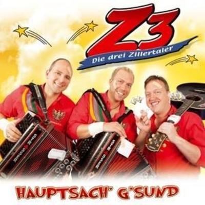 Hauptsach' g'sund - Die Z3-Drei Zillertaler, CD