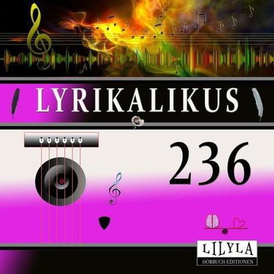 Lyrikalikus 236 - Annette von Droste-Hülshoff, Audio, 9783988523440