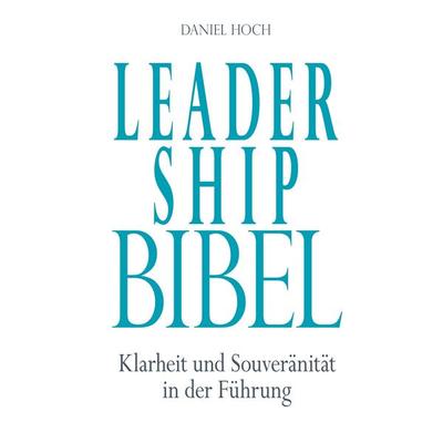Leadership Bibel - Daniel Hoch, Audio, 4061707924101