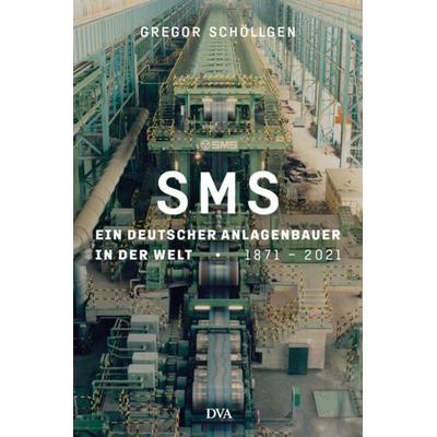 SMS Group, Gebundene Ausgabe von Gregor Schöllgen, Dva