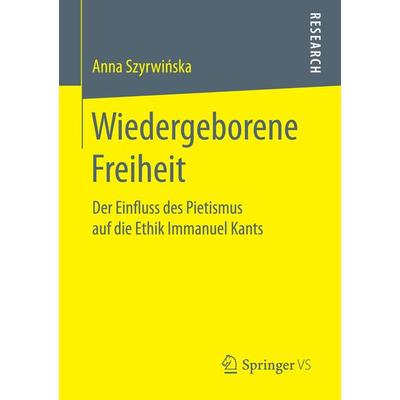 Wiedergeborene Freiheit, Taschenbuch von Anna Szyrwińska, Springer Fachmedien Wiesbaden GmbH, 978-3-658-15183-6