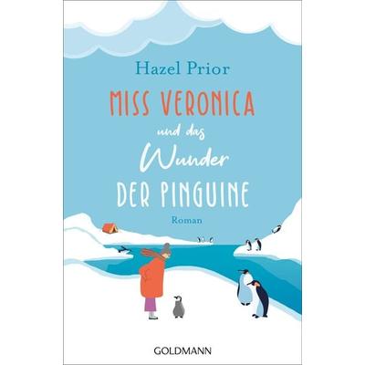 Miss Veronica und das Wunder der Pinguine, Taschenbuch von Hazel Prior, Goldmann, 978-3-442-49205-3
