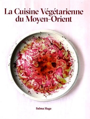 Salma Hage - La cuisine végétarienne du Moyen-Orient - Preis vom 30.09.2026 22:30:23 h