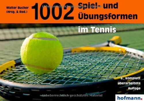 Walter Bucher - Tausendundzwei (1002) Spiel- und Übungsformen im Tennis - Preis vom 16.10.2026 11:41:07 h