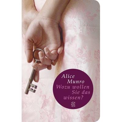 Wozu wollen Sie das wissen?, Gebundene Ausgabe von Alice Munro, Fischer Taschenbuch Verlag