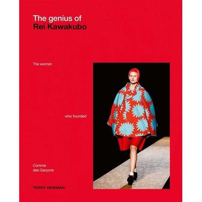 The Genius of Rei Kawakubo: The woman who founded Comme des Garçons, Gebundene Ausgabe von Terry Newman, Acc Art Books, 978-1-78884-332-4