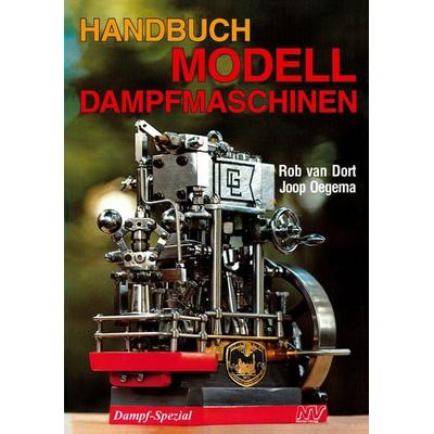 Handbuch Modelldampfmaschinen, Taschenbuch von Rob van Dort,Joop Oegema, Neckar-Verlag GmbH, 978-3-7883-1153-7