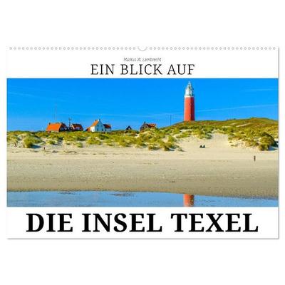 Ein Blick auf die Insel Texel (Wandkalender 2027 DIN A2 quer), CALVENDO Monatskalender
