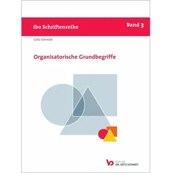 Organisatorische Grundbegriffe, Fachbücher von Götz Schmidt