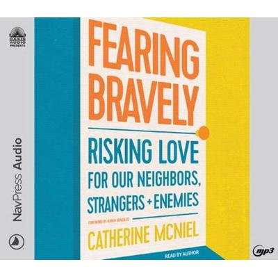 Fearing Bravely - Catherine McNiel, CD, 9781685921101