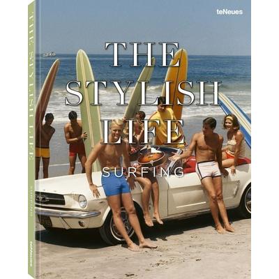 The Stylish Life Surfing, Gebundene Ausgabe von , TeNeues Verlag ein Imprint des Gestalten Verlags, 978-3-96171-735-4