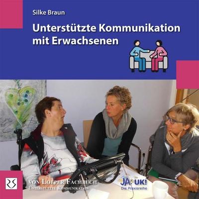 Unterstützte Kommunikation mit Erwachsenen, Taschenbuch von Silke Braun, Loeper Karlsruhe, 978-3-86059-251-9