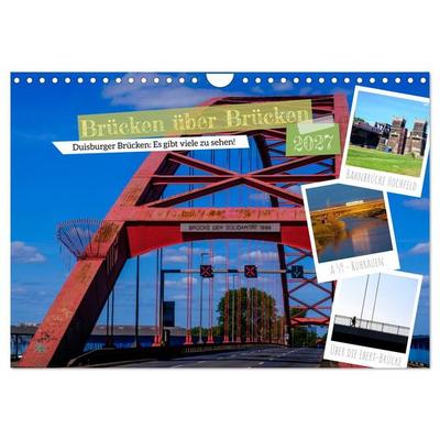 Duisburg - Brücken über Brücken (Wandkalender 2027 DIN A4 quer), CALVENDO Monatskalender