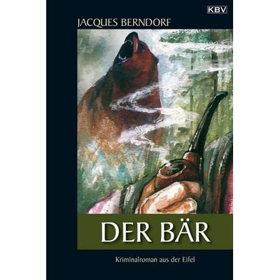Der Bär, Taschenbuch von Jacques Berndorf, KBV