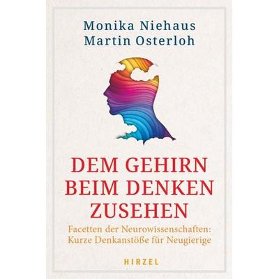 Dem Gehirn beim Denken zusehen, Taschenbuch von Monika Niehaus,Martin Osterloh, S. Hirzel Verlag, 978-3-7776-3314-5