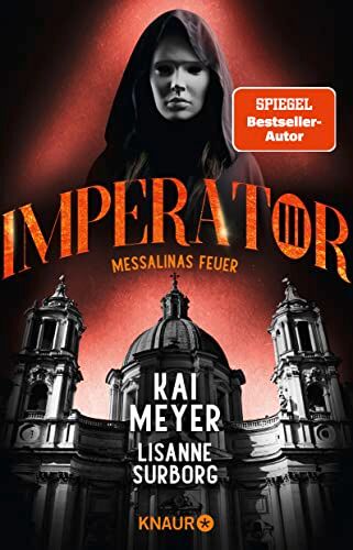 Kai Meyer - Imperator III. Messalinas Feuer: Roman SPIEGEL Bestseller-Autor - Preis vom 30.09.2026 22:30:23 h