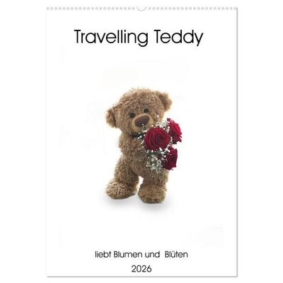 Travelling Teddy liebt Blumen und Blüten (Wandkalender 2026 DIN A2 hoch), CALVENDO Monatskalender